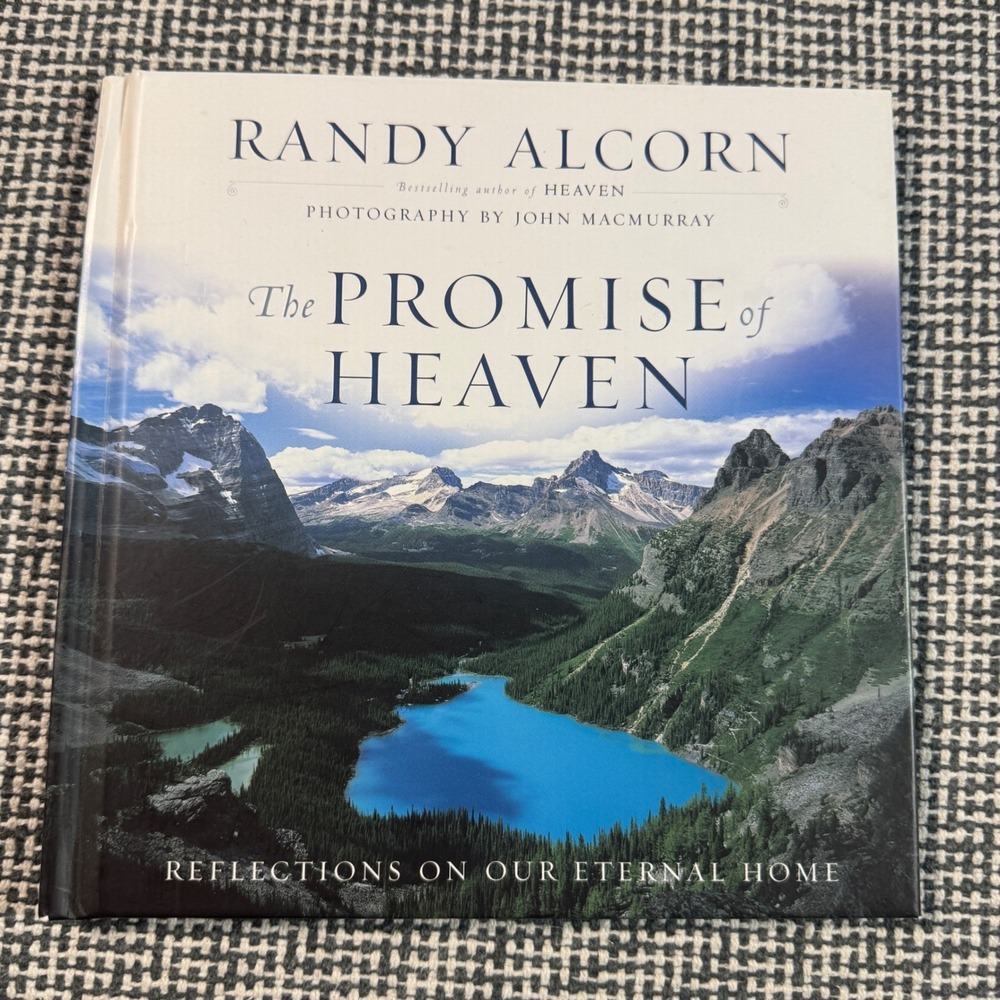 The Promise of Heaven Randy Alcorn John MacMurray Hardcover Photography Book